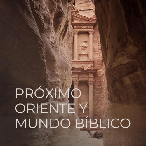 Imagen Temática PRÓXIMO ORIENTE Y MUNDO BÍBLICO
